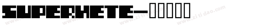 SUPERHETE字体转换