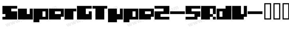 SuperGType2-5RdV字体转换