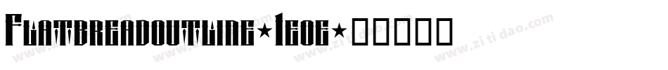 Flatbreadoutline-1eoe字体转换
