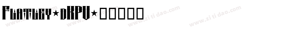 Flatley-dKPV字体转换