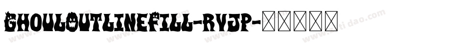 GhoulOutlineFill-rvjp字体转换