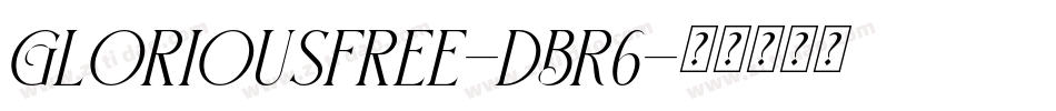GloriousFree-dBR6字体转换