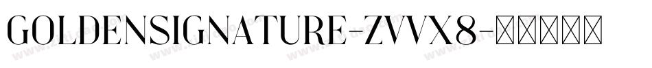 Goldensignature-ZVVx8字体转换