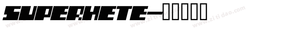 SUPERHETE字体转换