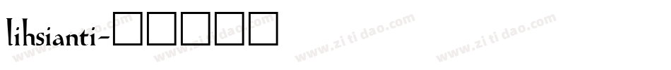 lihsianti字体转换