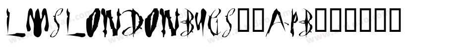LmsLondonbugs-1apB字体转换
