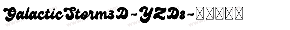 GalacticStorm3D-YZD8字体转换
