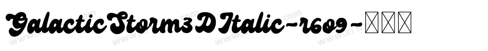 GalacticStorm3DItalic-r6o9字体转换