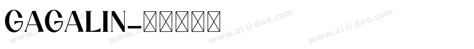 GAGALIN字体转换