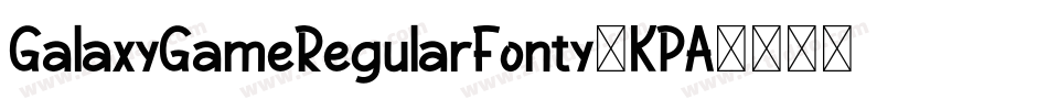 GalaxyGameRegularFonty-KPA7字体转换