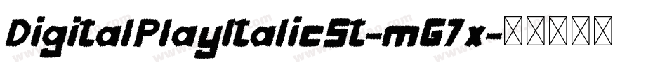 DigitalPlayItalicSt-mG7x字体转换