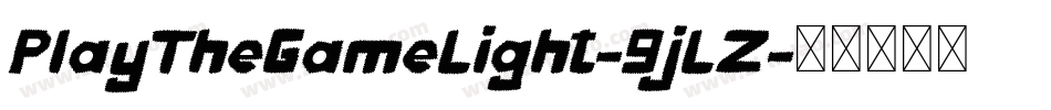 PlayTheGameLight-9jLZ字体转换 PlayTheGameLight-9jLZ字体转换