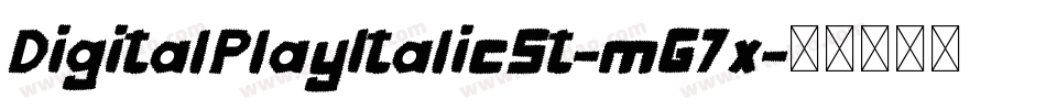 DigitalPlayItalicSt-mG7x字体转换