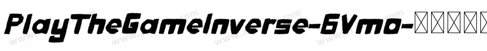 PlayTheGameInverse-6Vmo字体转换