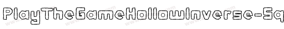 PlayTheGameHollowInverse-5q7L字体转换 PlayTheGameHollowInverse-5q7L字体转换