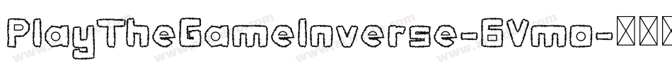 PlayTheGameInverse-6Vmo字体转换