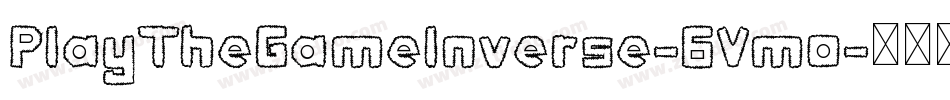 PlayTheGameInverse-6Vmo字体转换
