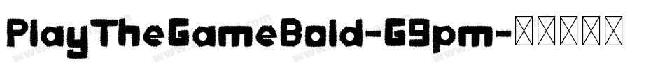PlayTheGameBold-G9pm字体转换