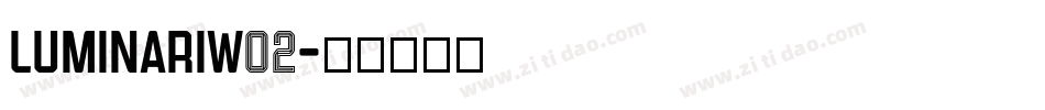 Luminariw02字体转换