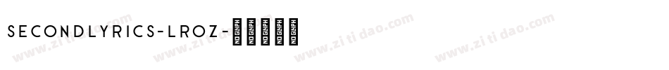 SecondLyrics-LRoZ字体转换