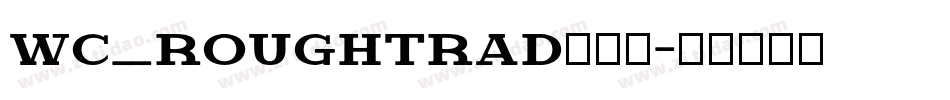 WC_RoughTrad生成器字体转换