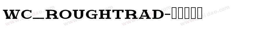 WC_RoughTrad字体转换