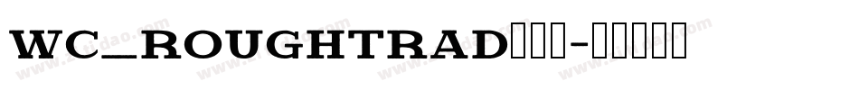 WC_RoughTrad生成器字体转换