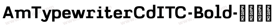 AmTypewriterCdITC-Bold字体转换