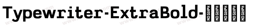 Typewriter-ExtraBold字体转换
