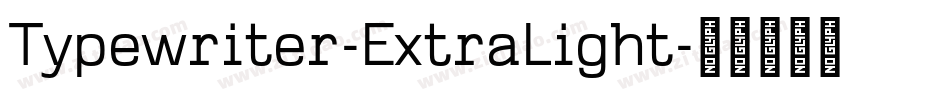 Typewriter-ExtraLight字体转换