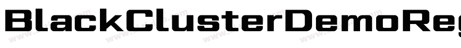 BlackClusterDemoRegular-RMPe字体转换 BlackClusterDemoRegular-RMPe字体转换