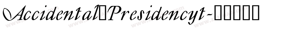 Accidental_Presidencyt字体转换