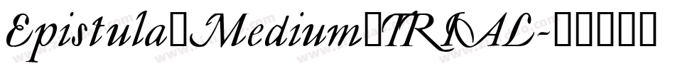 Epistula_Medium_TRIAL字体转换