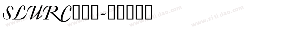 SLURC___字体转换