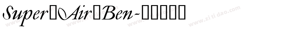 Super_Air_Ben字体转换