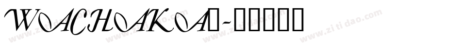 WACHAKA_字体转换