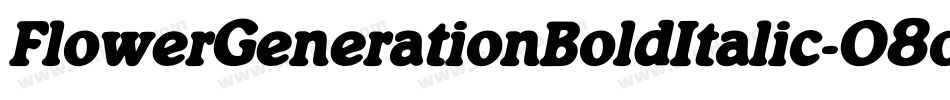 FlowerGenerationBoldItalic-O8o3字体转换