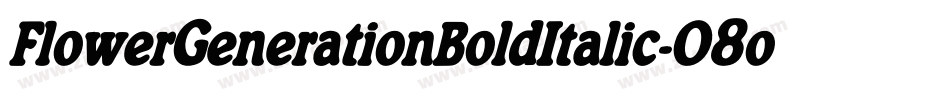 FlowerGenerationBoldItalic-O8o3字体转换