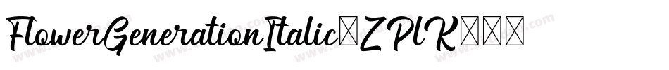 FlowerGenerationItalic-ZPlK字体转换