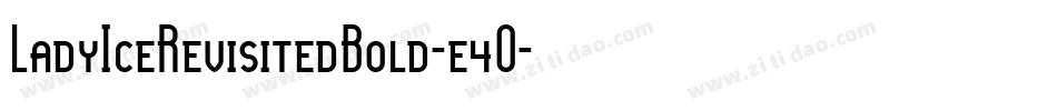 LadyIceRevisitedBold-e4O字体转换