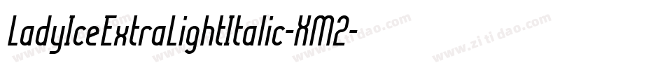 LadyIceExtraLightItalic-XM2字体转换