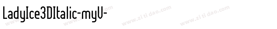 LadyIce3DItalic-myV字体转换