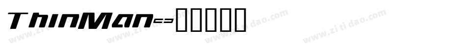 ThinMan字体转换
