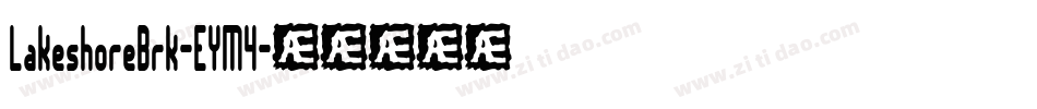 LakeshoreBrk-EYM4字体转换