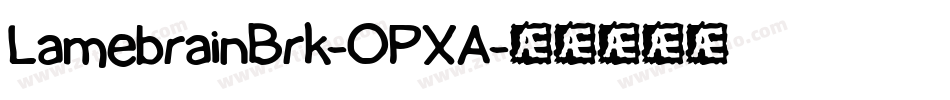 LamebrainBrk-OPXA字体转换