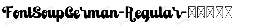 FontSoupGerman-Regular字体转换