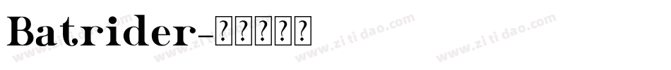 Batrider字体转换