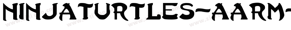 NinjaTurtles-AArm字体转换