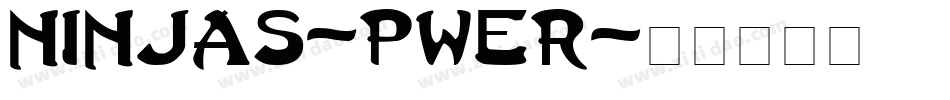 Ninjas-pWeR字体转换