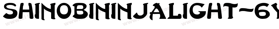 ShinobiNinjaLight-6YYXx字体转换